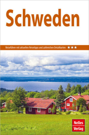 REISEZIELE: Der Nelles Guide Schweden führt Sie von Süden nach Norden durch das Land. Südschweden bietet Seen