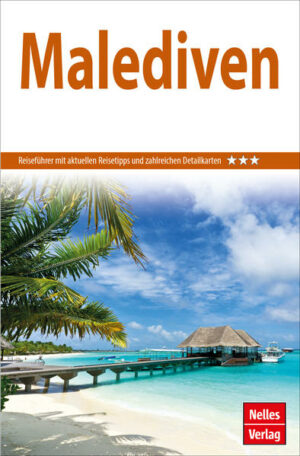 REISEZIELE: Der Nelles Guide Malediven beschreibt kompetent und ausführlich alle Touristeninseln und Ausflugsziele auf den Malediven. Sie erhalten einen anschaulichen Eindruck von den Ferieninseln