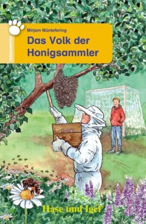 Das Volk der Honigsammler: Schulausgabe | Mirjam Müntefering