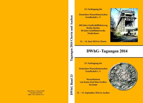 Honighäuschen (Bonn) - 100 Jahre Großschiffahrtsweg Berlin Stettin, 80 Jahre Schiffshebewerke Niederfinow, Wasserhistorie von Karl dem Großen bis heute