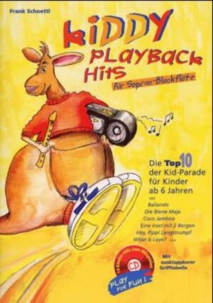 Kiddy Playback Hits für Sopran-Blockflöte, Bd. 1: Die Top 10 der Kid-Parade | Frank Schoettl