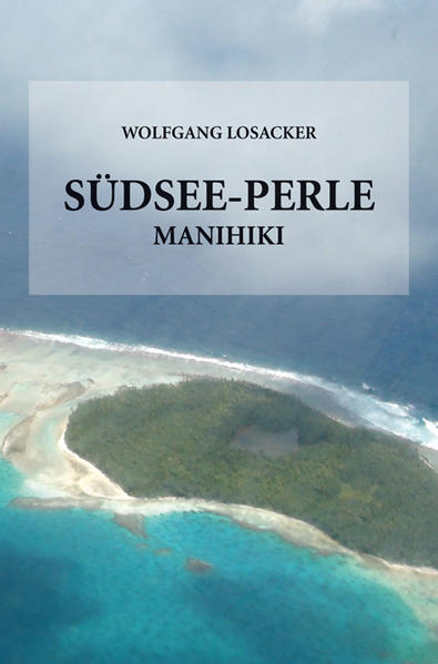 Nach dem großen Erfolg seiner Bildbände und Geschichten legt 'Südseedoktor' Wolfgang Losacker jetzt ein Buch über die Südsee-Perle Manihiki vor. Dieses Buch erzählt die spannende Geschichte