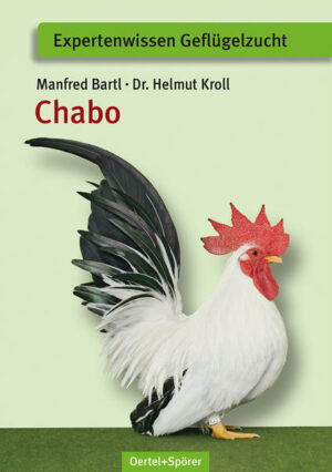 Honighäuschen (Bonn) - Expertenwissen Geflügelzucht. Hühnerrasse Chabo - Zucht, Haltung.