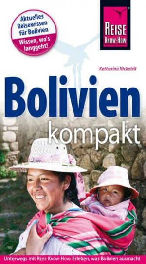 Top-aktuelles Reise-Know-How für Bolivien: 'Bolivien kompakt' ist ein Reiseführer mit hoher Informationsdichte für eines der interessantesten Andenländer Südamerikas. Wie alle Reiseführer der RKH-kompakt-Reihe richtet sich dieses Buch an Reisende
