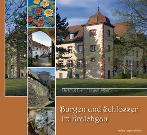 Burgen und Schlösser im Kraichgau  das sind das verspielte Märchenschloss Gondelsheim wie der weithin sichtbare Steinsberg