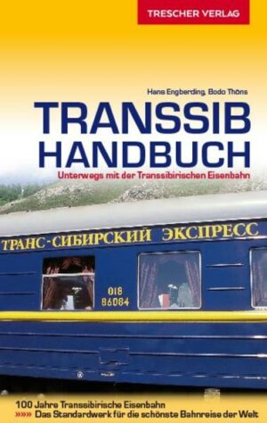 - - - - - Seit 15 Jahren das bewährte Standardwerk für Transsib-Reisen - 528 Seiten mit allem