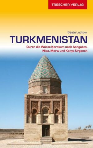 - Alle Regionen Turkmenistans auf 240 Seiten