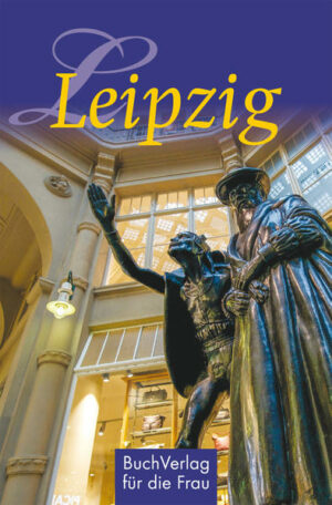 Stolz können die Leipziger sein. Denn Gottes Werkbank zur Erschaffung der Welt muss in Leipzig gestanden haben. So viele Dinge haben hier ihren Ursprung