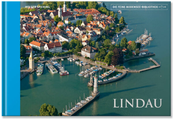 Der südliche Charme verleiht Lindau auch die Beinamen bayerische Riviera und bayerisches Venedig: der Hafen und die wunderschöne Seepromenade