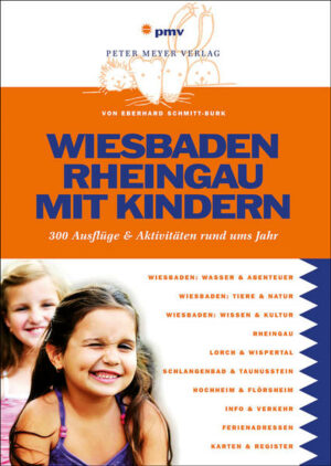 Allein für das kinderfreundliche Wiesbaden hat der Autor auf 100 Seiten Kinderfeste