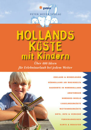 Für einen entspannten und spannenden Urlaub gibt es jetzt die 2. Auflage von 'Hollands Küste mit Kindern'. Darin finden Sie: genaue Adressen