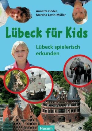 Stadtbesichtigung ist langweilig? Nicht mit dem Stadterkundungsbuch Lübeck für Kids