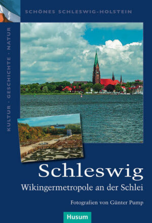 Schleswig an der Schlei war bereits im 8. Jahrhundert besiedelt