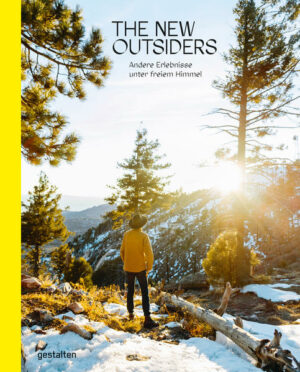 The New Outsiders feiert das Draußensein. Abenteurer und Unternehmer geben neue Ideen