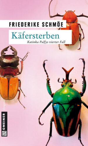 Käfersterben: Katinka Palfys vierter Fall | Friederike Schmöe