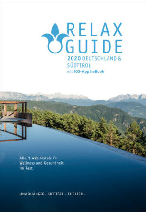 20 Jahre RELAX Guide  die Jubiläumsausgabe. RELAX Guide: 100 % echte Bewertungen  unabhängig