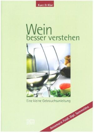 Kleiner Ratgeber für den Weinliebhaber