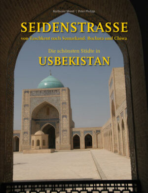 Die Seidenstrasse - Von Taschkent nach Samarkand