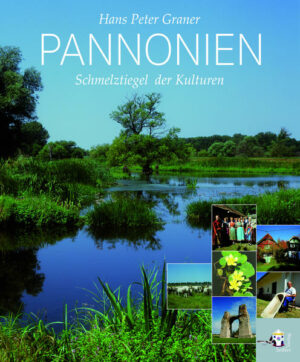 Von den historischen und sozialen Gemeinsamkeiten Pannoniens zeugen heute noch Kultur und Brauchtum der Region
