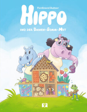 Hippo und der Bienen-Summ-Mit | Ferdinand Auhser