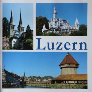 Von Luzern kennen die meisten Durchreisenden den Bahnhofsplatz
