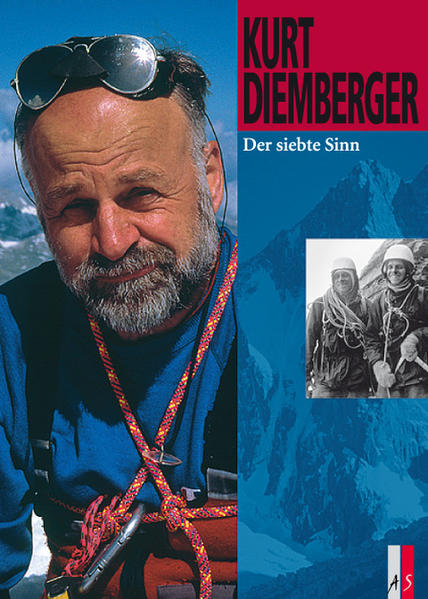 Leben und Überleben zwischen Grönland und K2 Kurt Diembergers Bergsteigerleben ist geprägt von grossen Erfolgen an hohen Bergen