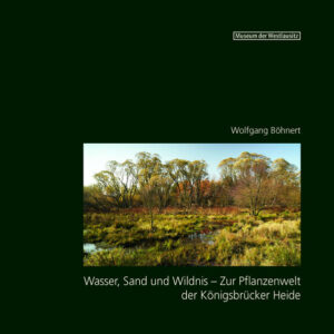 D as naturschutzgebiet Königsbrücker Heide ist eines der wenigen Entwicklungsgebiete für Wildnis in Deutschland. Der Autor beschreibt die einzigartige Pflanzenwelt dieses beeindruckenden Naturraums.