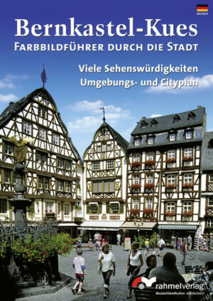 Bernkastel-Kues "Bernkastel-Kues - (Deutsche Ausgabe) Farbbildführer durch die Stadt" Der Reiseführer ist erhältlich im Online-Buchshop Honighäuschen.