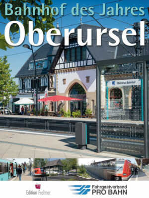 Bahnhof des Jahres Oberursel mit touristischem Umfeld und Darstellung des Stadt Oberursel "Bahnhof des Jahres Oberursel" Der Reiseführer ist erhältlich im Online-Buchshop Honighäuschen.