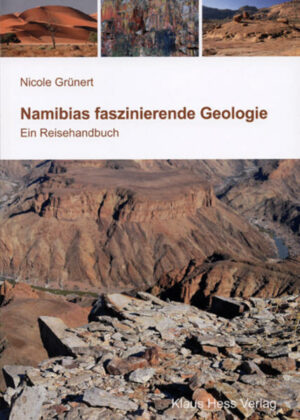 Für geologische Wissenschaftler und Kenner war Namibia schon immer ein Land von besonderem Interesse. Die Vielfalt und Offensichtlichkeit geologischer Strukturen ist groß