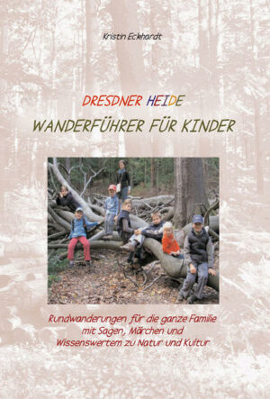 Wandern mit Kindern in der Dresdner Heide