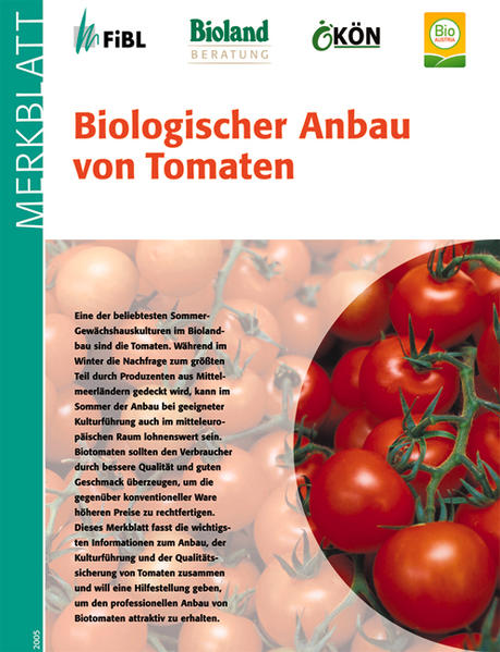 Honighäuschen (Bonn) - Dieses Merkblatt fasst die wichtigsten Informationen zum Anbau, der Kulturführung und der Qualitätssicherung von Biotomaten zusammen und gibt eine Hilfestellung für den professionellen Anbau. Es ist im kostenlosen Download bei Bioland erhältlich