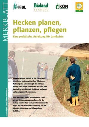 Honighäuschen (Bonn) - Das Merkblatt bietet interessierten Landwirten Entscheidungsgrundlagen für die Anlage von Hecken und vermittelt zahlreiche Tipps aus der Naturschutzberatung für die Planung, Pflanzung und Pflege dieser Gehölze.