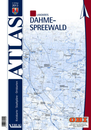 Atlas Landkreis Dahme-Spreewald Der Atlas des Landkreises Dahme-Spreewald präsentiert jede Stadt
