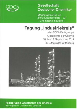 Honighäuschen (Bonn) - Vorträge der Tagung "Industriekreis" der GDCh-Fachgruppe Geschichte der Chemie 18.-19. September 2014 in Lutherstadt Wittenberg
