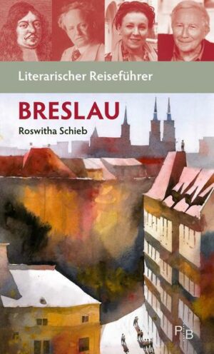 Ein Gang durch die Literaturstadt Breslau