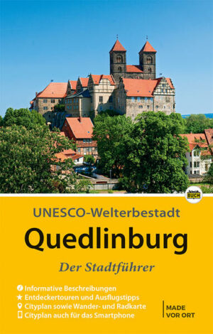 Mehr erfahren - mehr erleben - Kultur entdecken in Quedlinburg