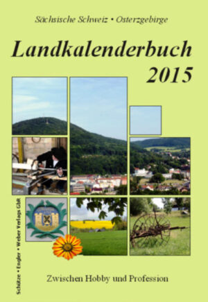 Landkalenderbuch 2015: Zwischen Hobby und Profession |