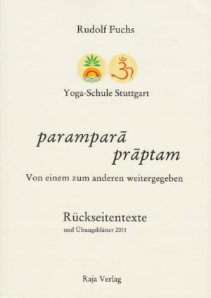 Honighäuschen (Bonn) - Die unter dem Titel "parampara praptam" zusammengestellten 'Rückseitentexte' in Verbindung mit dem wöchentlich neu erscheinenden Übungsprogramm geben dem einzelnen autodidaktisch Übenden ebenso wie Übungsgruppen einen Anhalt für ihre regelmäßige und weiterführende Yogapraxis.
