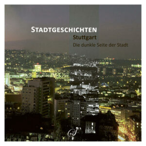 Neben faszinierenden Nachtaufnahmen aus Stuttgart Bildern enthält der Band Die Dunkle Seite der Stadt unheimliche und verwunschene Sagen