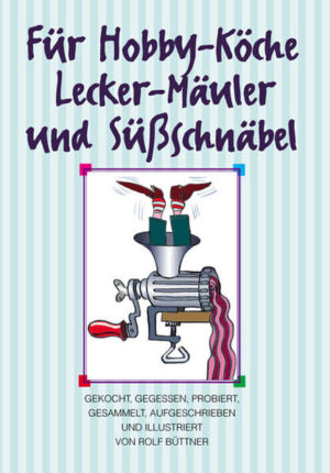 Das 'andere' umfangreiche Kochbuch mit zahlreichen Illustrationen des Autors.