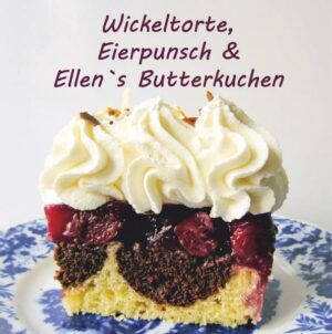Torten- und Kuchenrezepte aus dem Café Alte Scheune in Breiholz. "Wickeltorte, Eierpunsch & Ellen`s Butterkuchen" ist erhältlich im Online-Buchshop Honighäuschen.