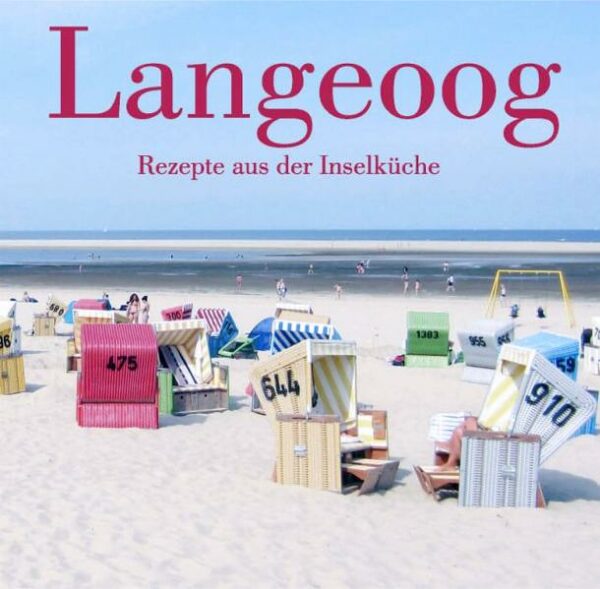 Rezepte aus der ostfriesischen Inselküche. "Langeoog" ist erhältlich im Online-Buchshop Honighäuschen.