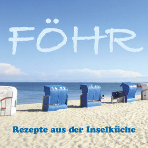 Rezepte aus der Nordfriesischen Küstenküche. "Föhr" ist erhältlich im Online-Buchshop Honighäuschen.
