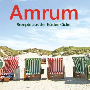 54 Rezepte aus der Inselküche "Amrum" ist erhältlich im Online-Buchshop Honighäuschen.