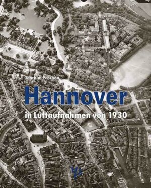 Der Blick aus der Vogelperspektive auf das unzerstörte Hannover von 1930: Die für diese Zeit hochwertigen Luftaufnahmen zeigen die niedersächsische Hauptstadt nach einem Jahrzehnt des Um- und Neubaus. Vieles ist verschwunden