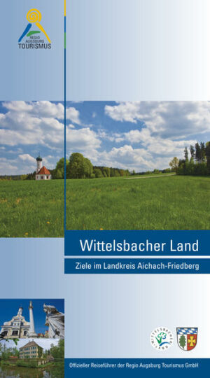 Das Wittelsbacher Land