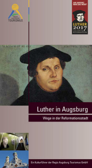Martin Luthers Tage in Augsburg und die Stadt der Confessio Augustana Viermal war Augsburg die bedeutendste Stadt für die Geschichte der Reformation in Deutschland. Das erste Mal