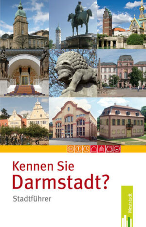 Kennen Sie Darmstadt? Stadtführer / Neuauflage In Darmstadt treffen sich Traditionalismus und Moderne