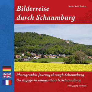 Der Bildband Das Schaumburger Land zeigt die sehenswerten Kulturdenkmale